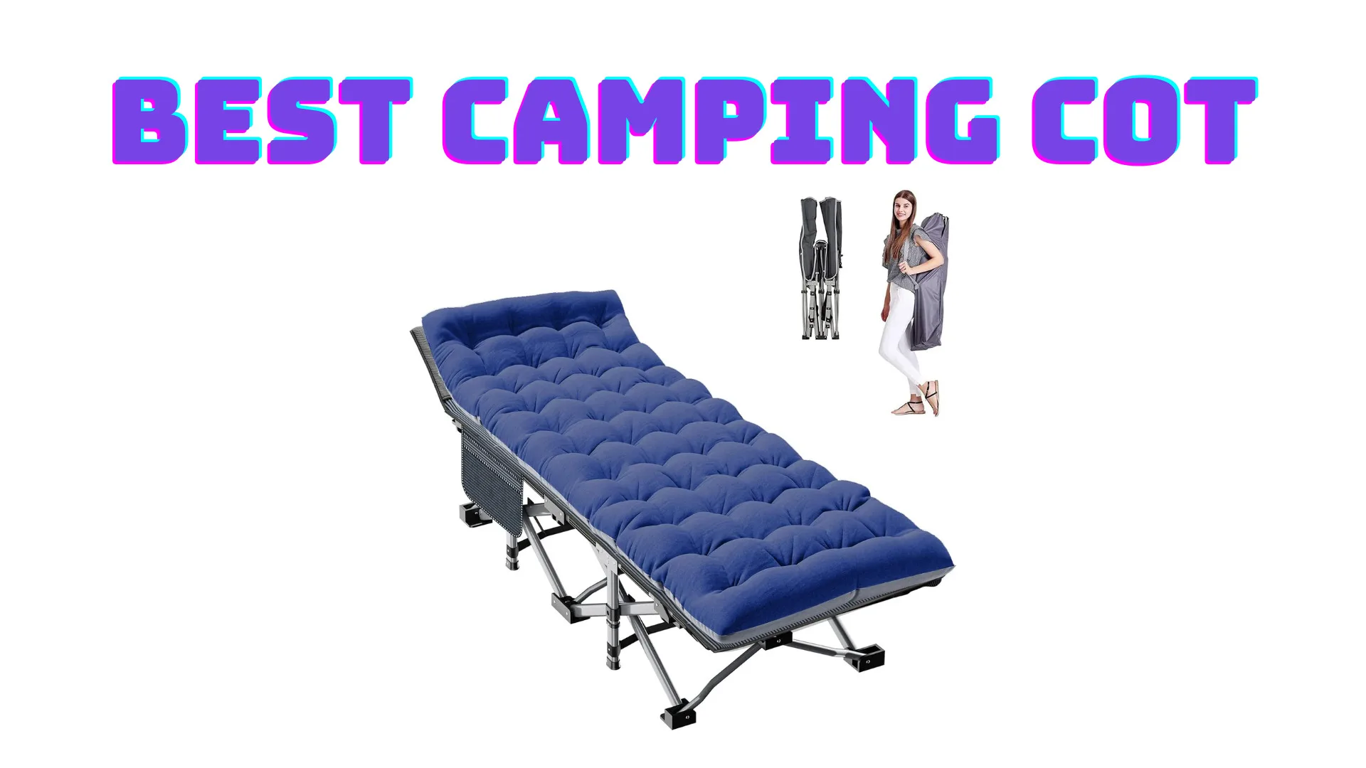 Best Camping Cot – Top Picks for 2024